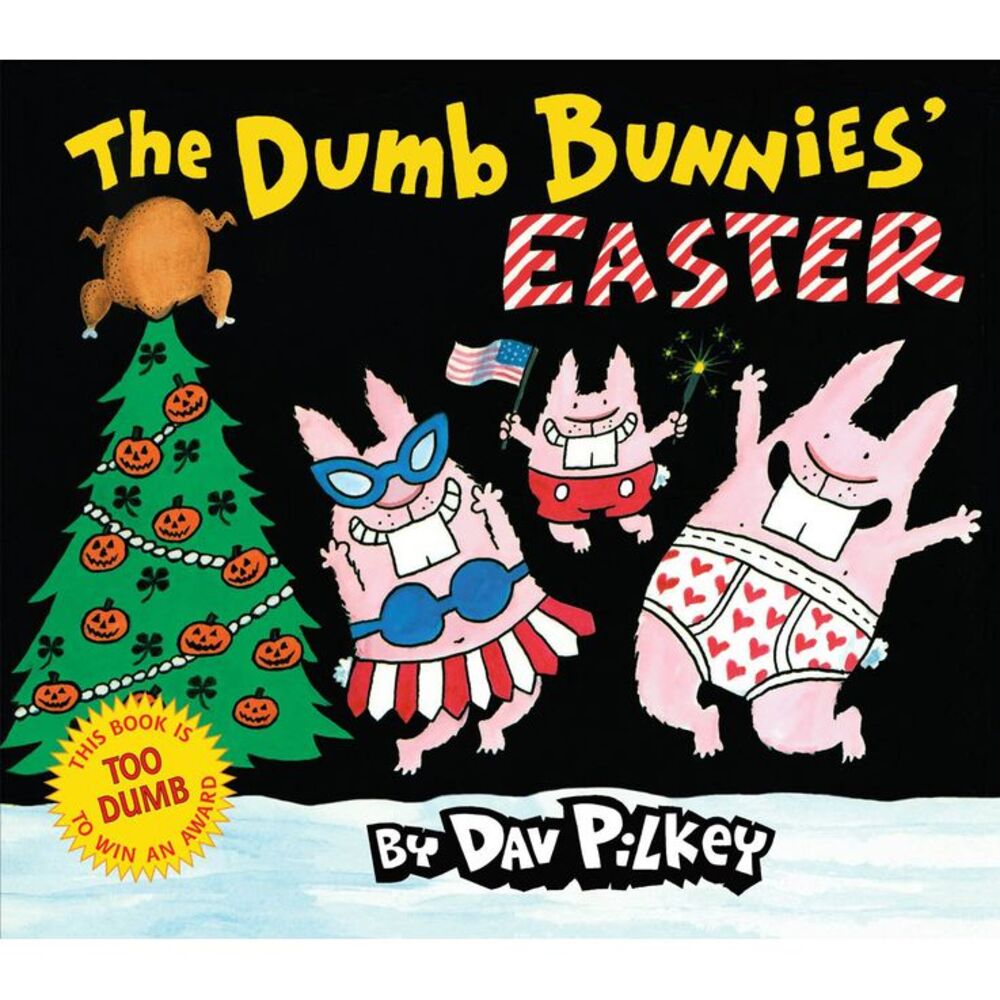 The Dumb Bunnies' Easter -- Dav Pilkey